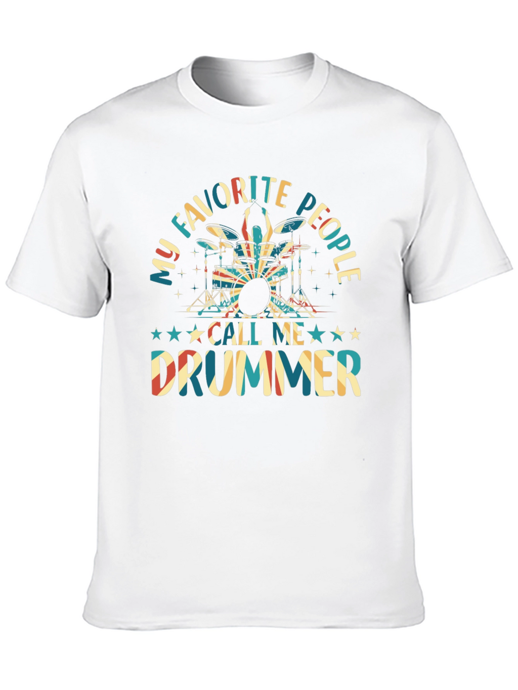 My Favorite People Call Me Drummer T-Shirt
