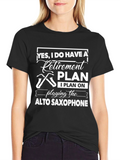 Retirement Plan Saxophone T-Shirt