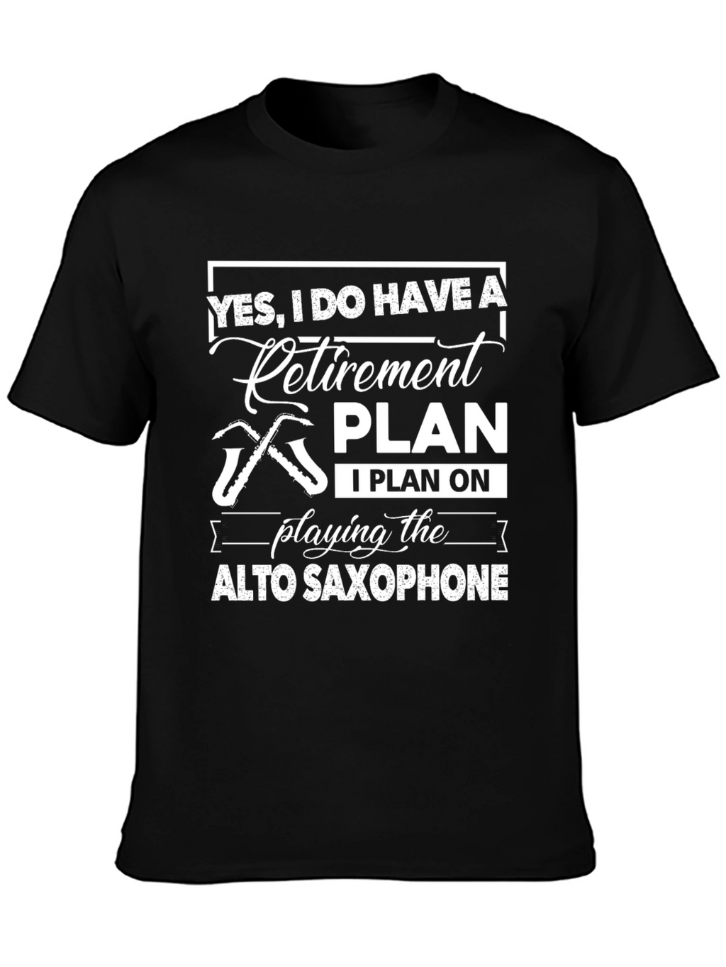 Retirement Plan Saxophone T-Shirt