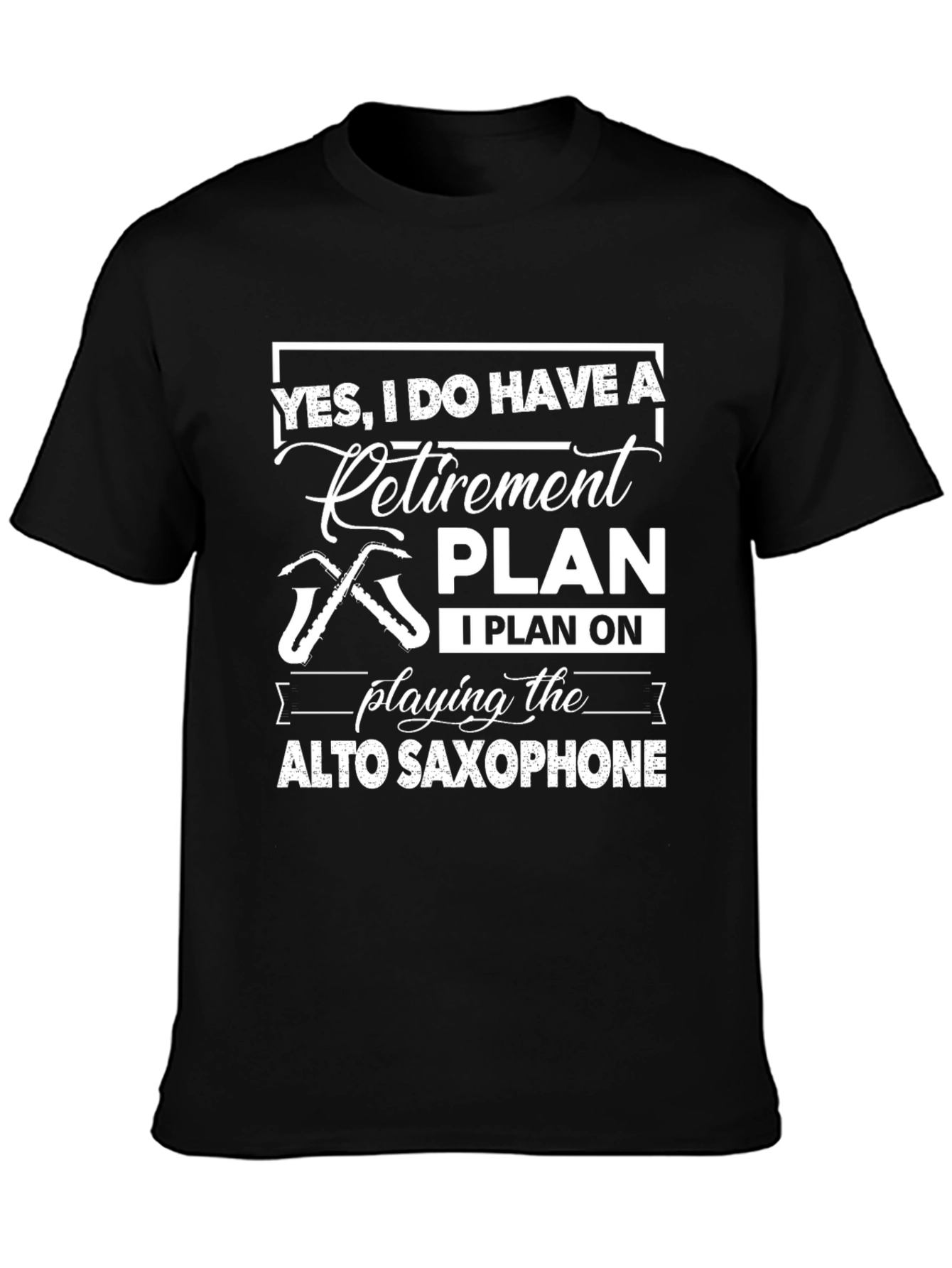 Retirement Plan Saxophone T-Shirt