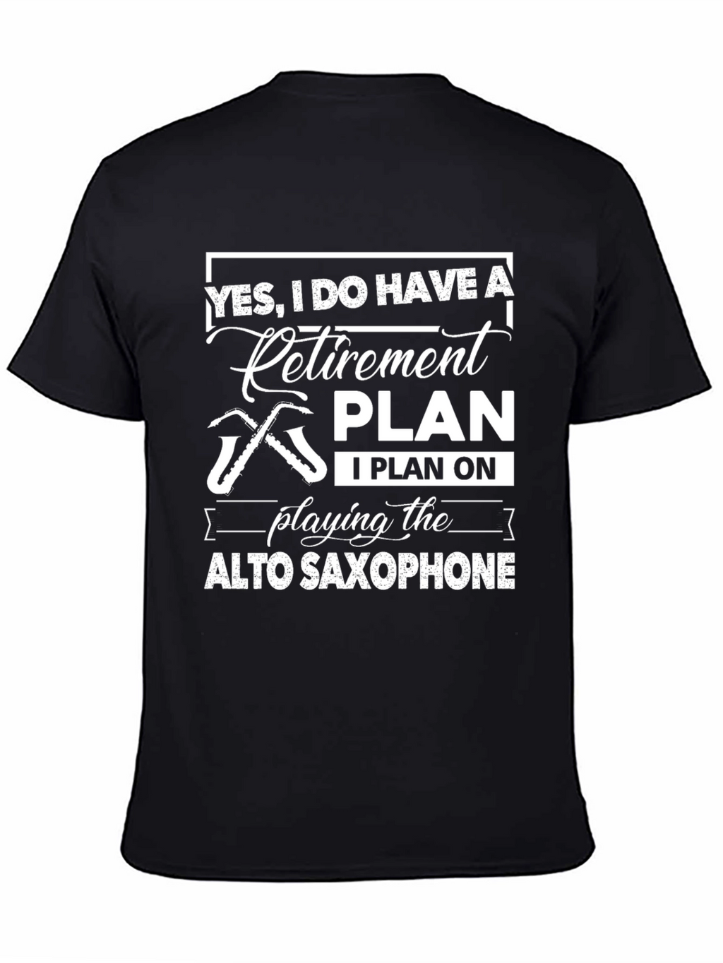 Retirement Plan Saxophone T-Shirt