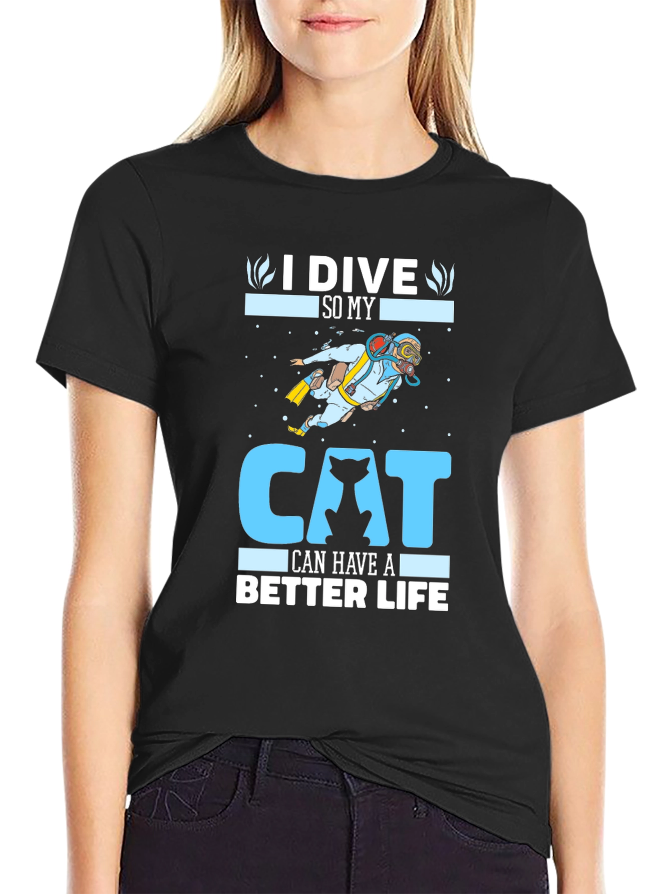 I Dive So My Cat Can Have A Better Life T-Shirt