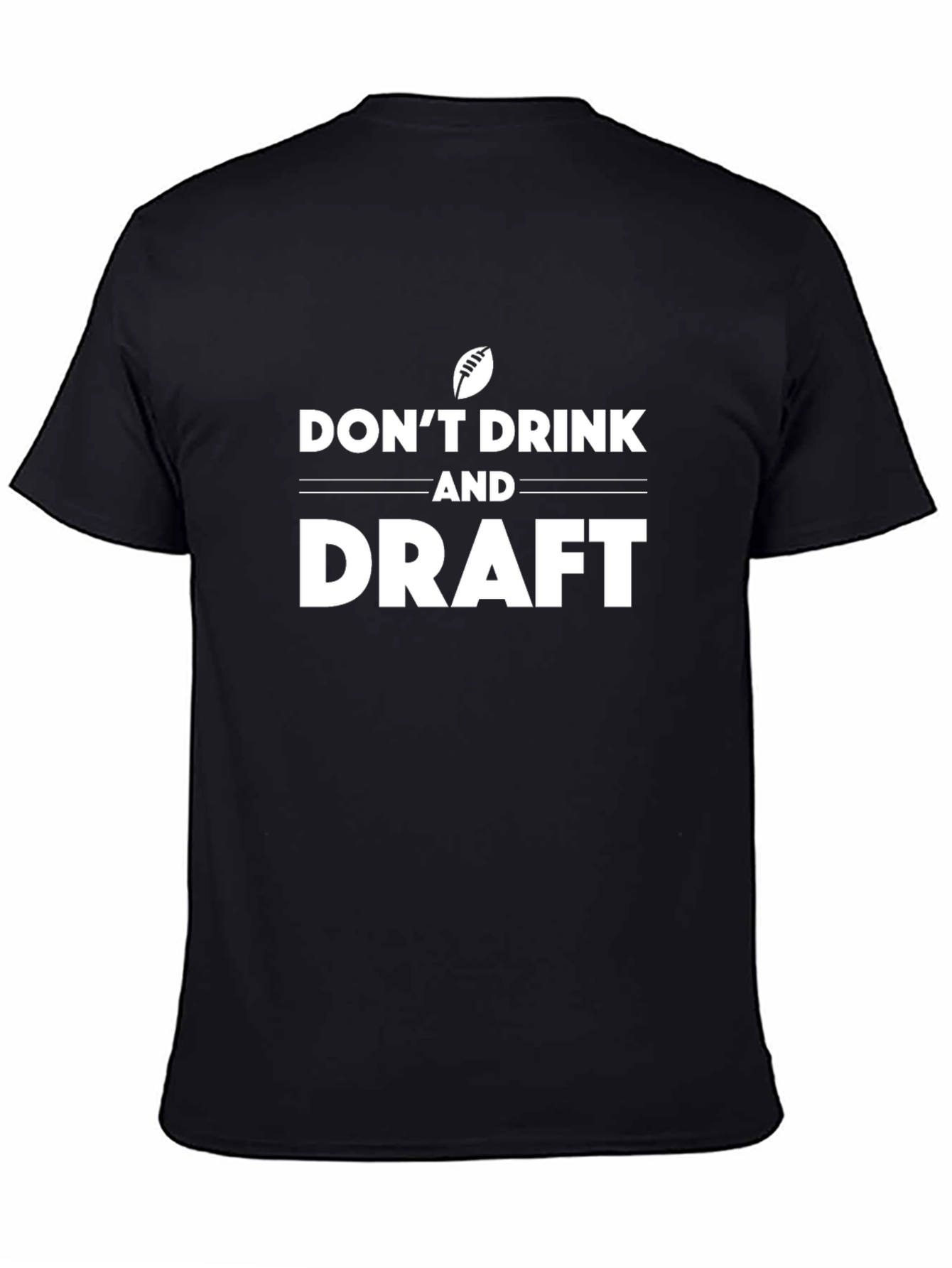 Dont Drink and Draft Graphic T-Shirt