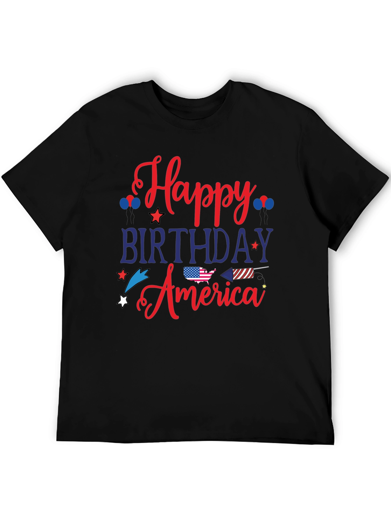 Happy Birthday America T-Shirt - Patriotic 4th of July