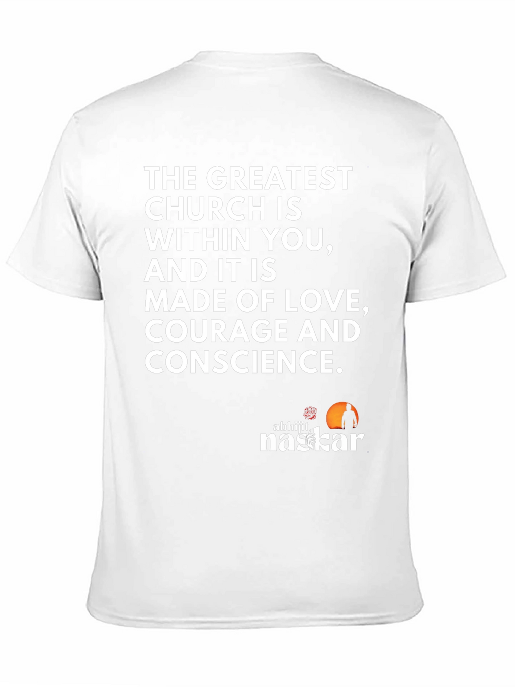 Inspirational Quote T-Shirt - Love Courage Conscience