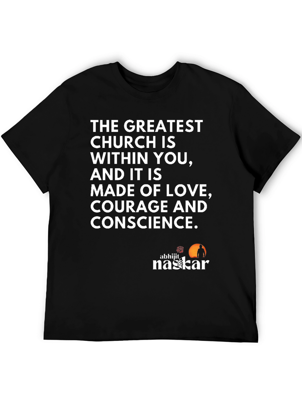 Inspirational Quote T-Shirt - Love Courage Conscience