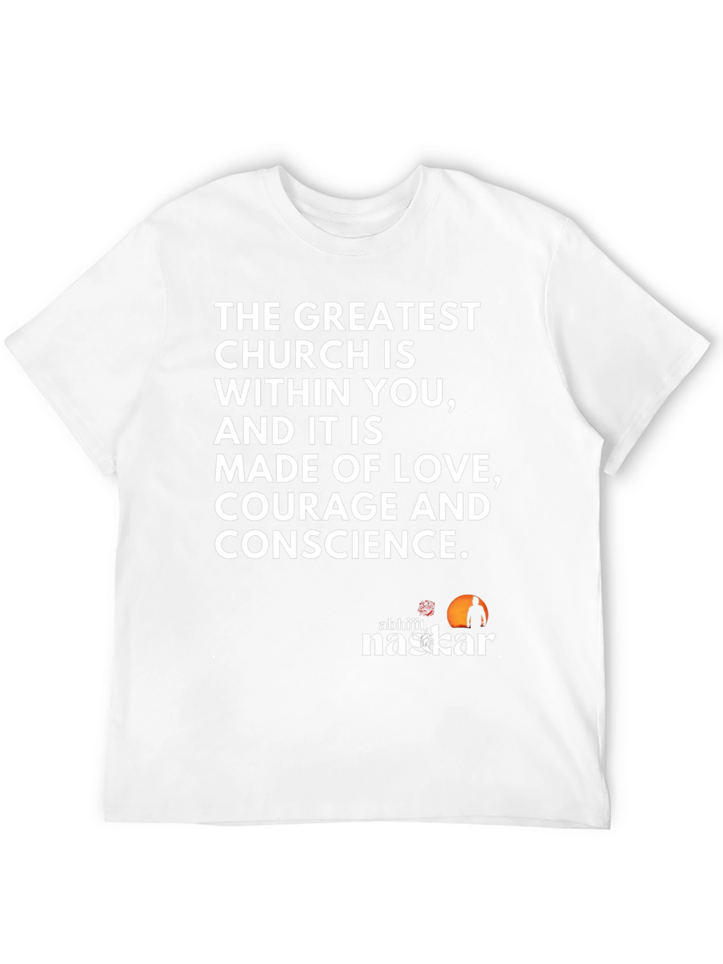 Inspirational Quote T-Shirt - Love Courage Conscience