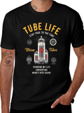 Tube Life T-Shirt - Stay True to the Tube!