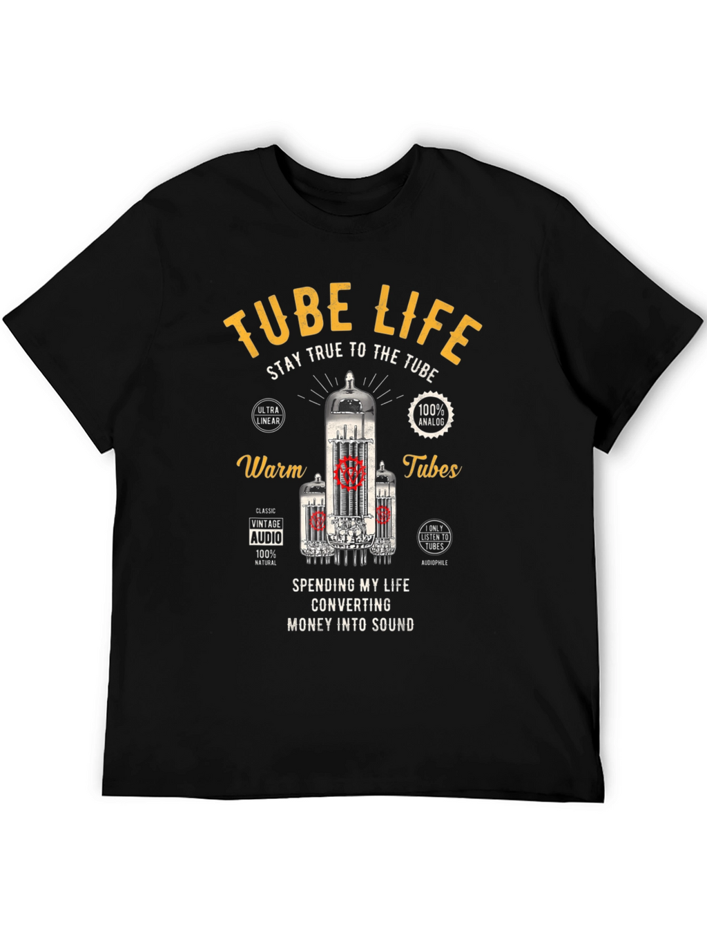 Tube Life T-Shirt - Stay True to the Tube!