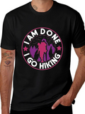 I Am Done I Go Hiking T-Shirt