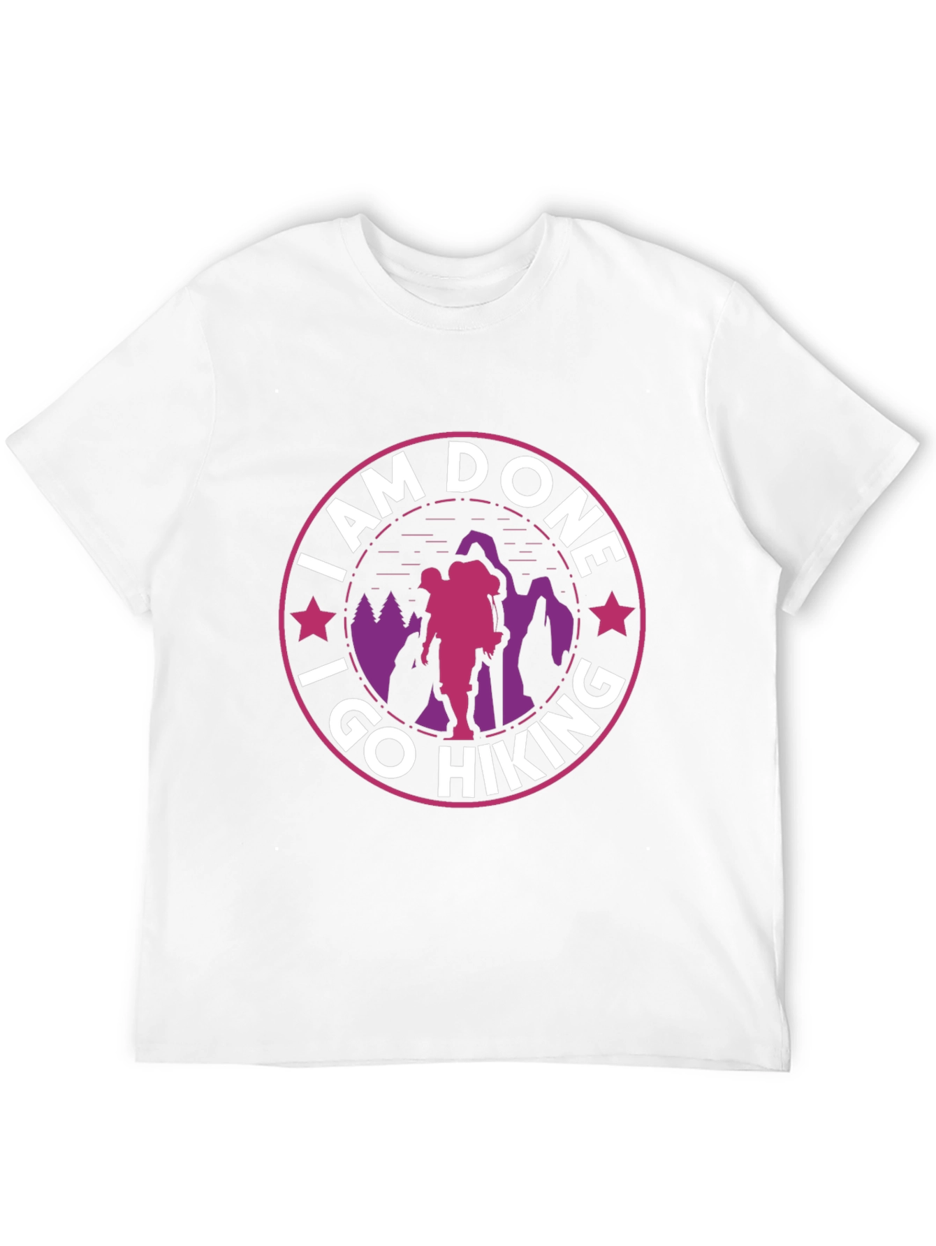 I Am Done I Go Hiking T-Shirt