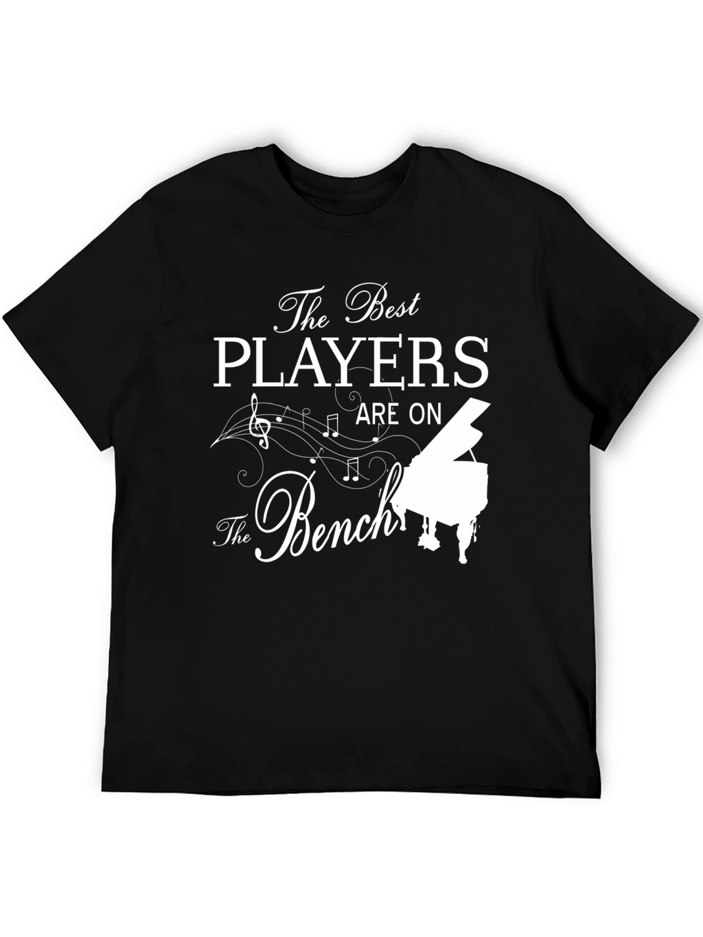 The Best Players Are on The Bench Piano T-Shirt