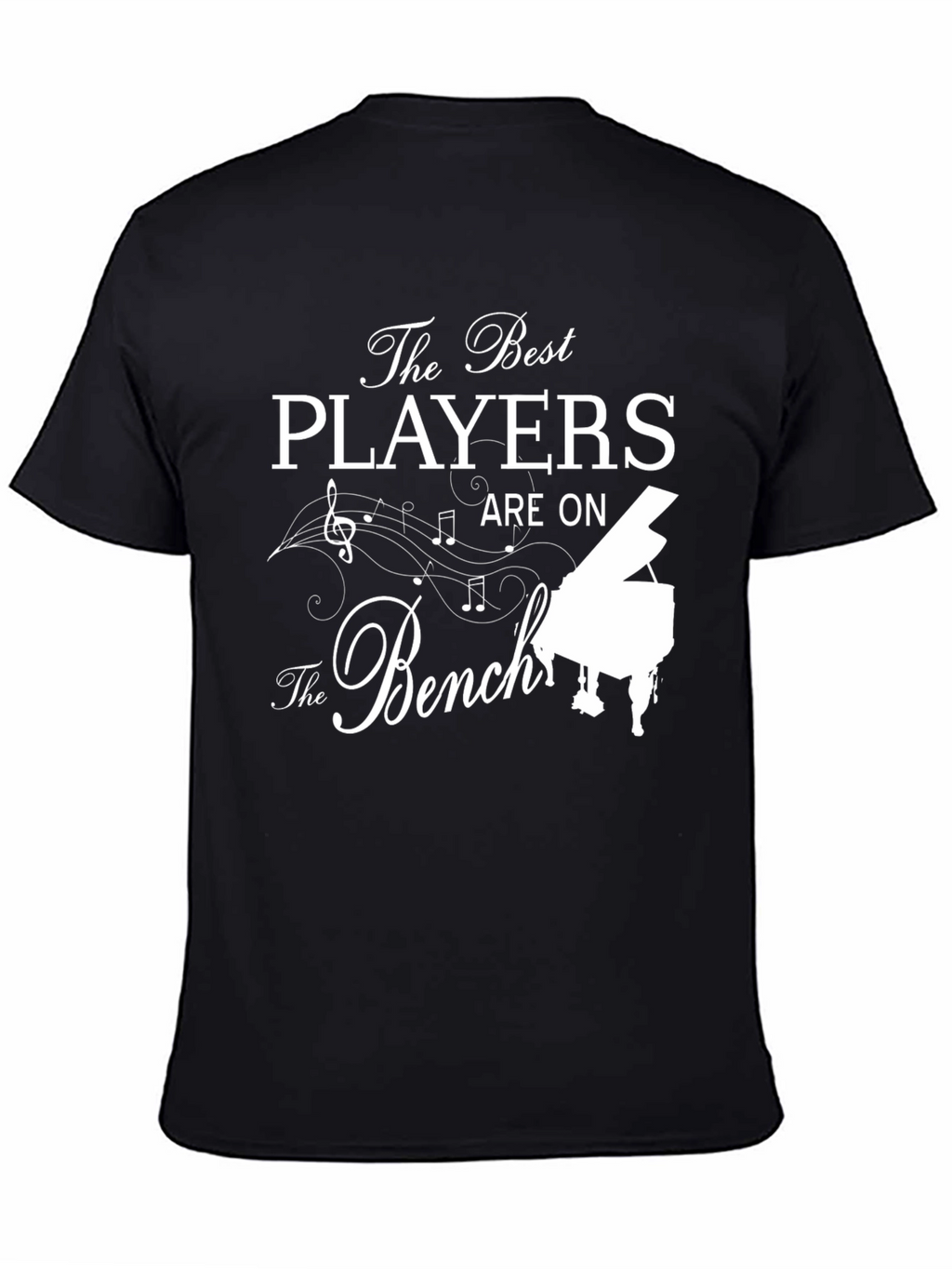 The Best Players Are on The Bench Piano T-Shirt