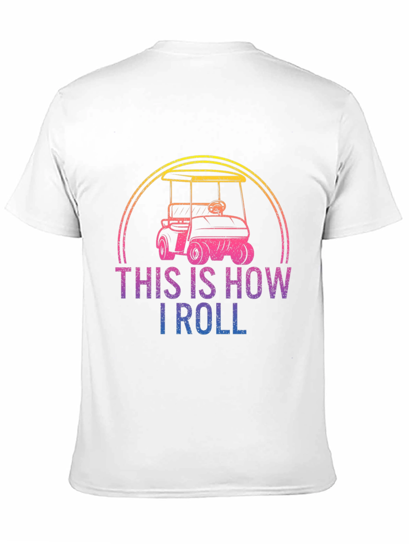 This Is How I Roll Golf Cart Graphic Tee