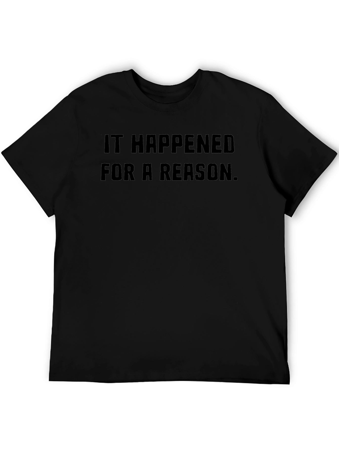 It Happened for a Reason - Graphic Tee