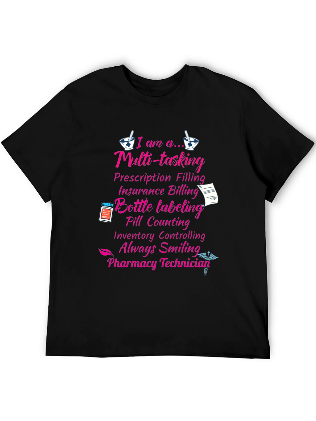Pharmacy Technician T-Shirt - Multi-Tasking