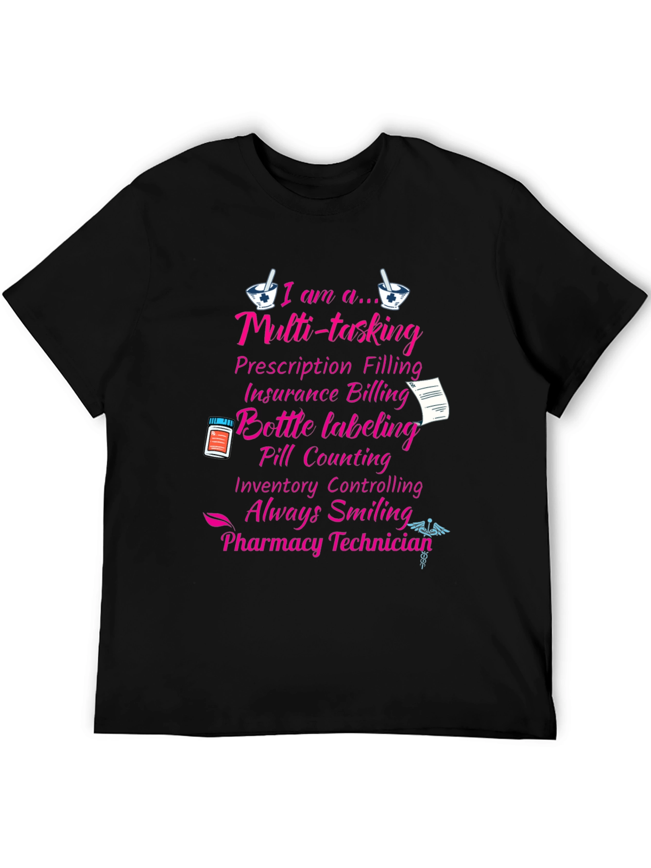 Pharmacy Technician T-Shirt - Multi-Tasking