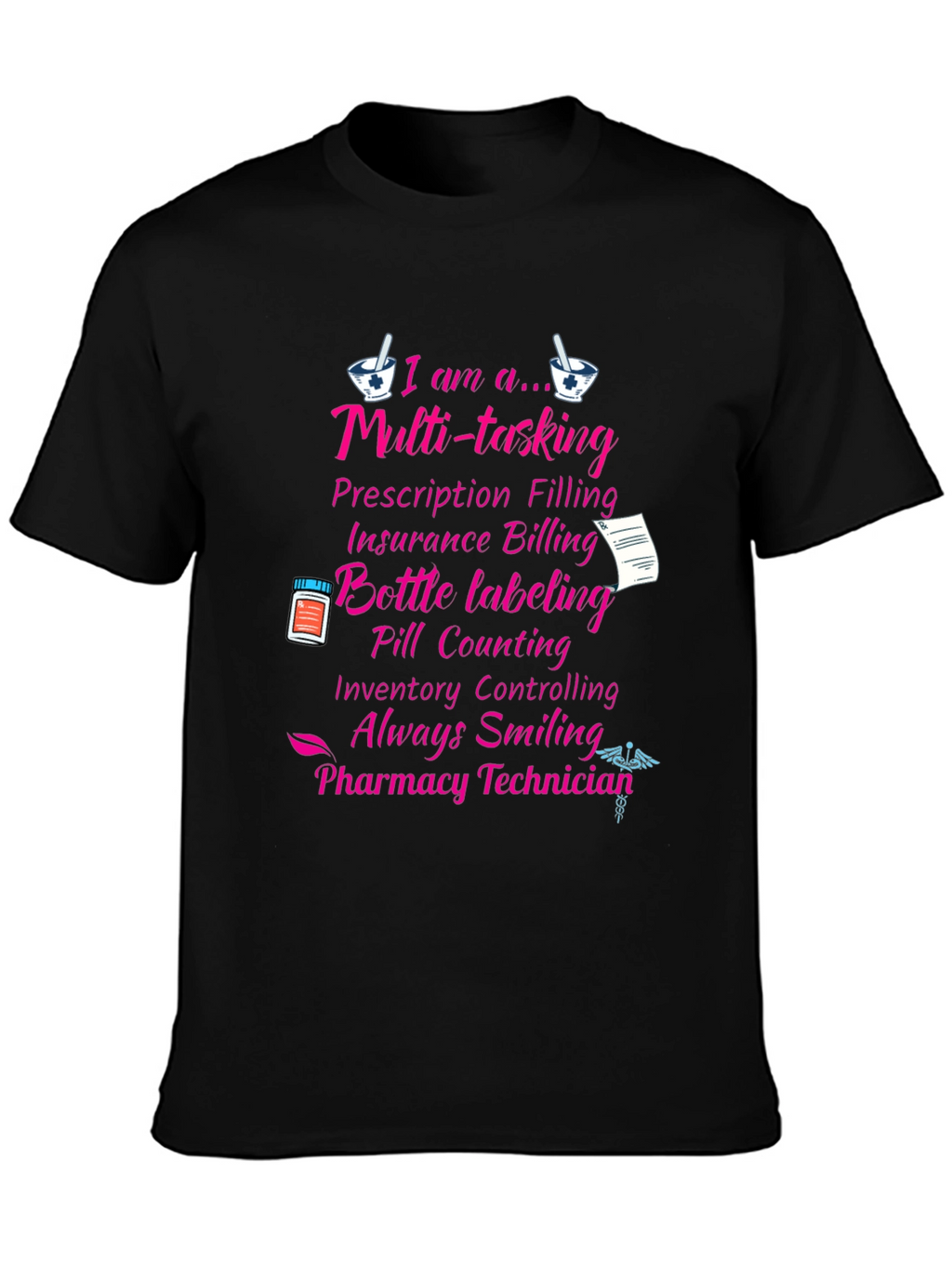 Pharmacy Technician T-Shirt - Multi-Tasking