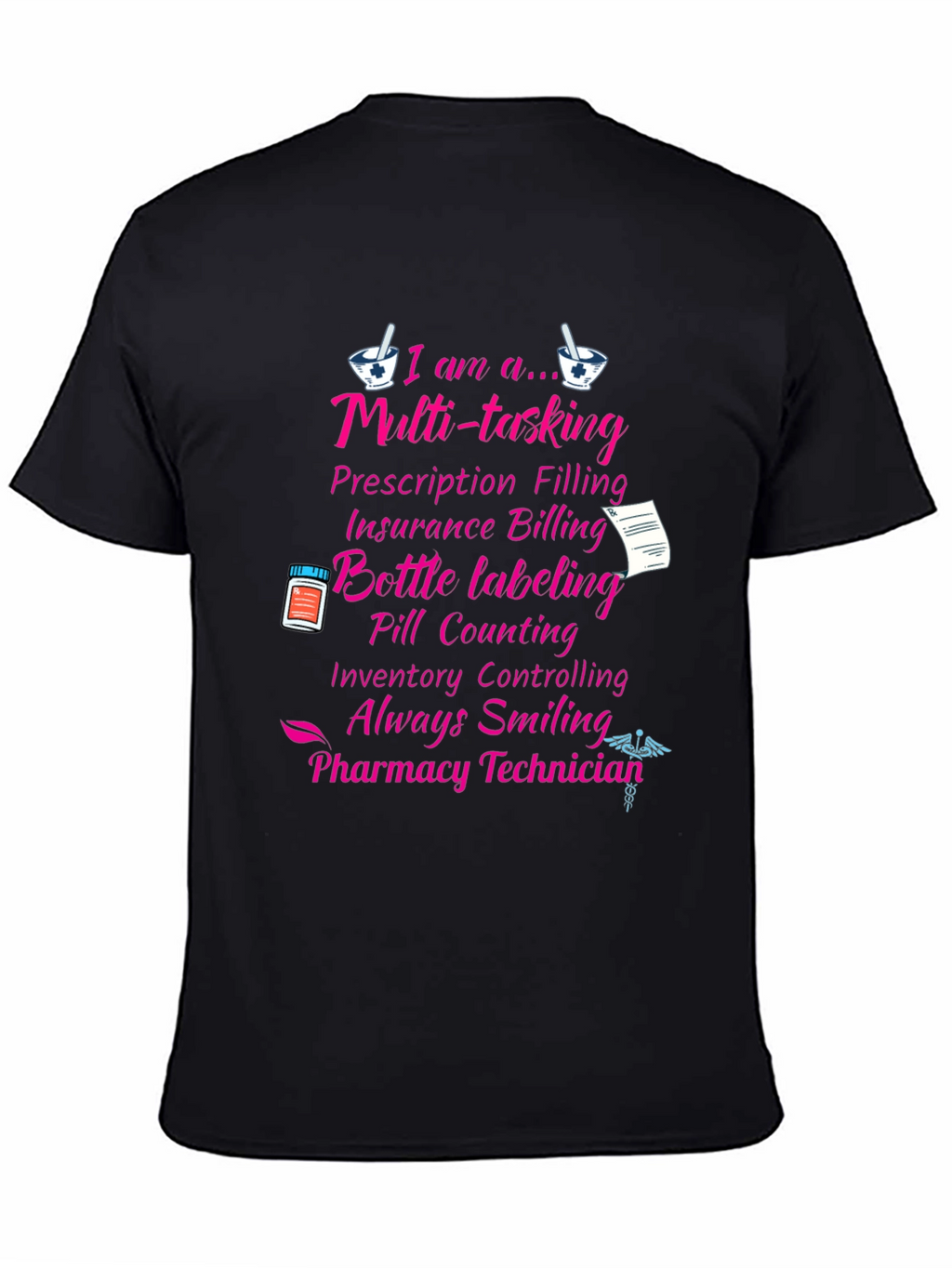 Pharmacy Technician T-Shirt - Multi-Tasking