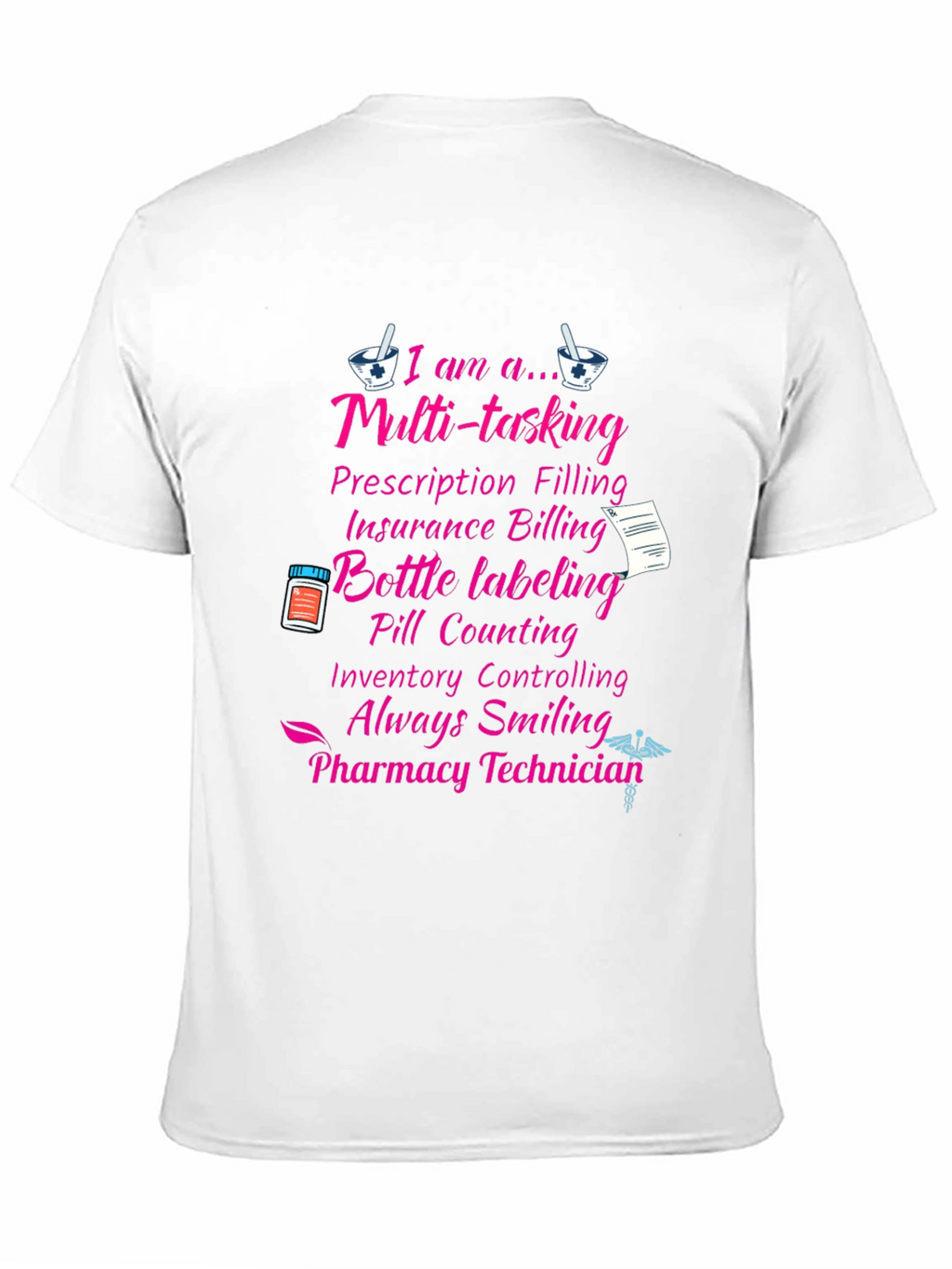 Pharmacy Technician T-Shirt - Multi-Tasking