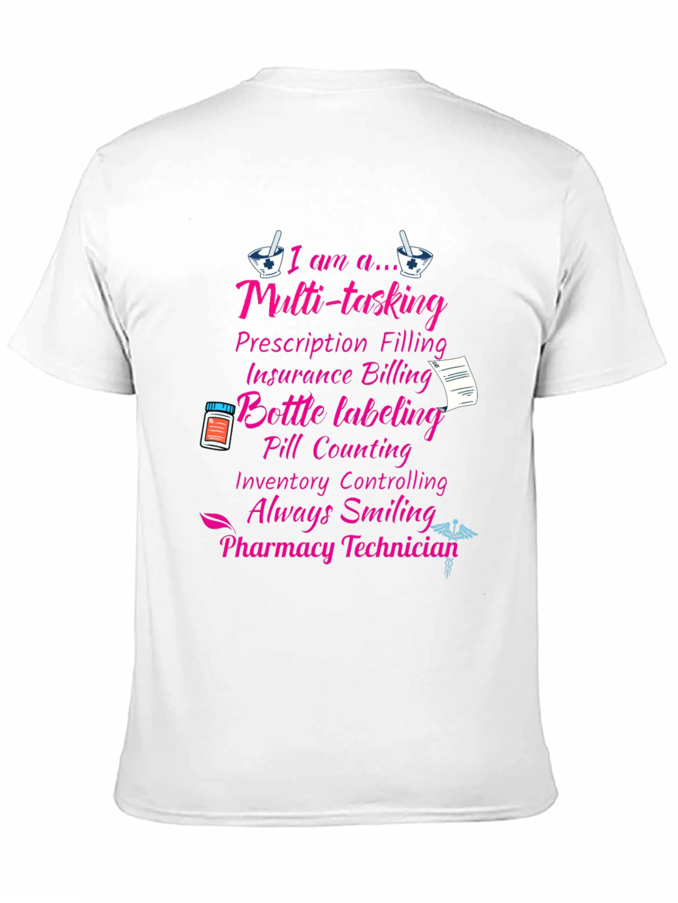 Pharmacy Technician T-Shirt - Multi-Tasking