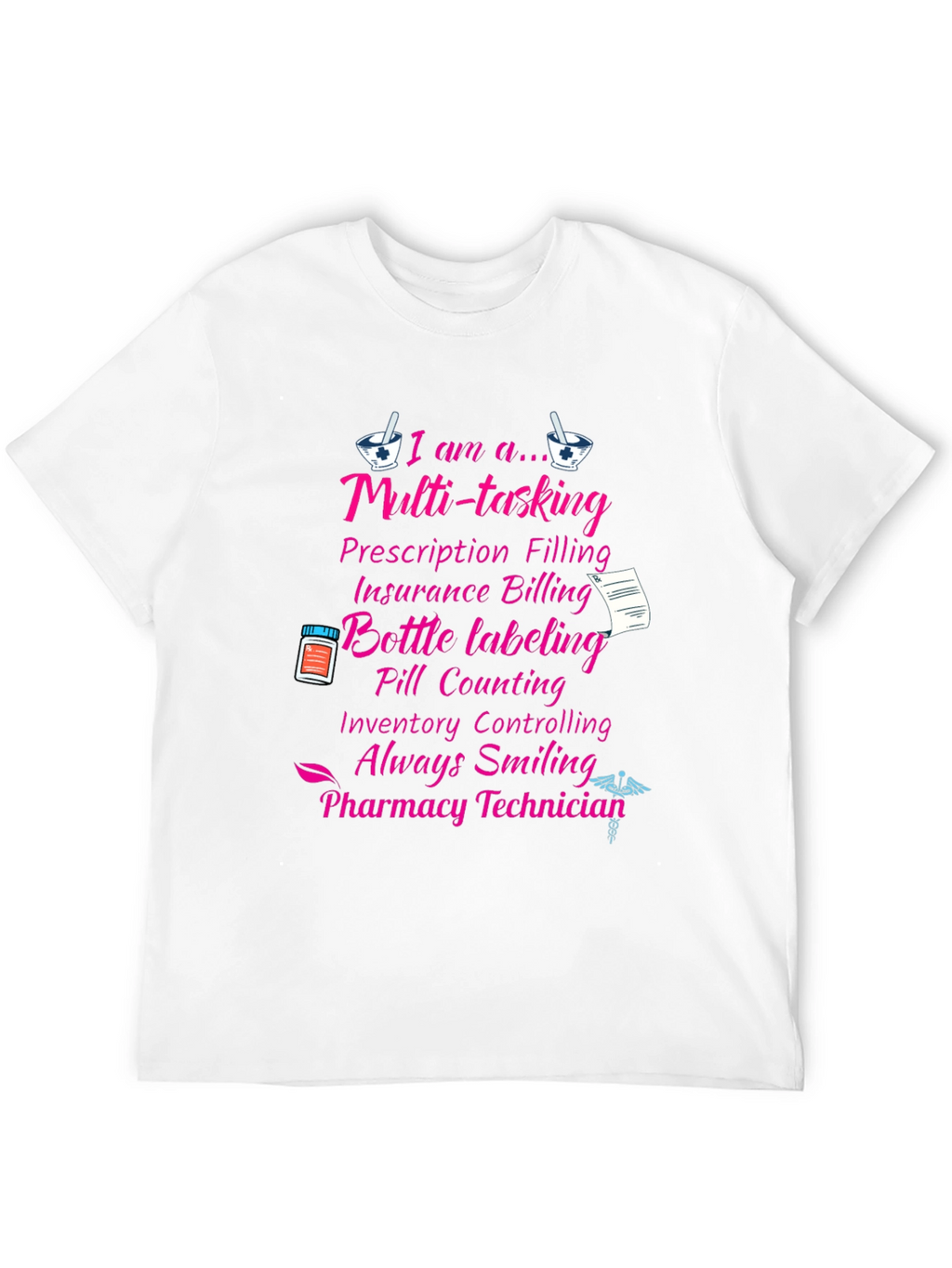 Pharmacy Technician T-Shirt - Multi-Tasking