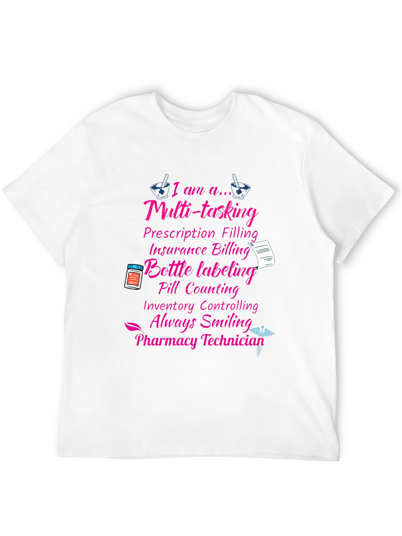 Pharmacy Technician T-Shirt - Multi-Tasking