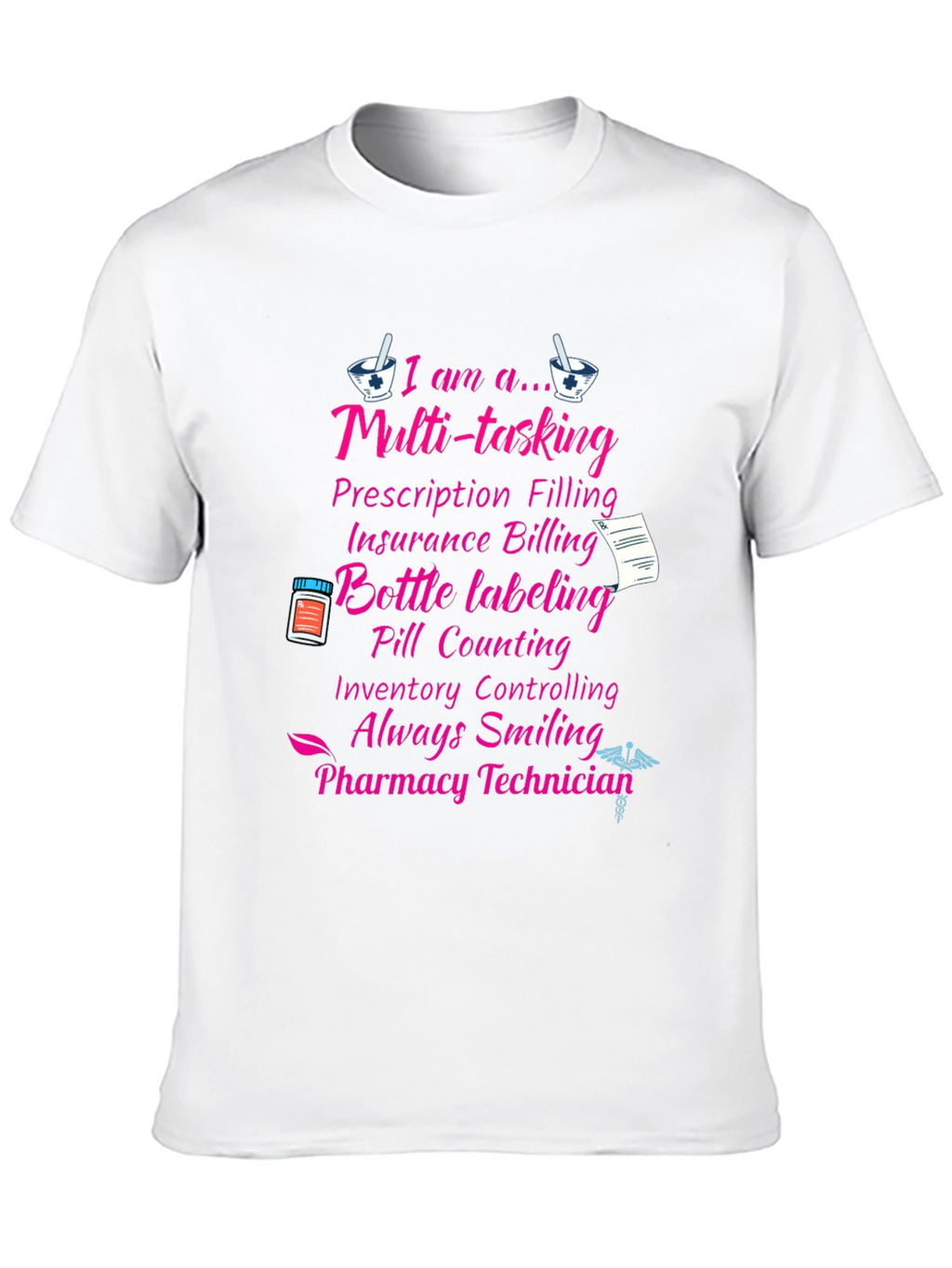 Pharmacy Technician T-Shirt - Multi-Tasking