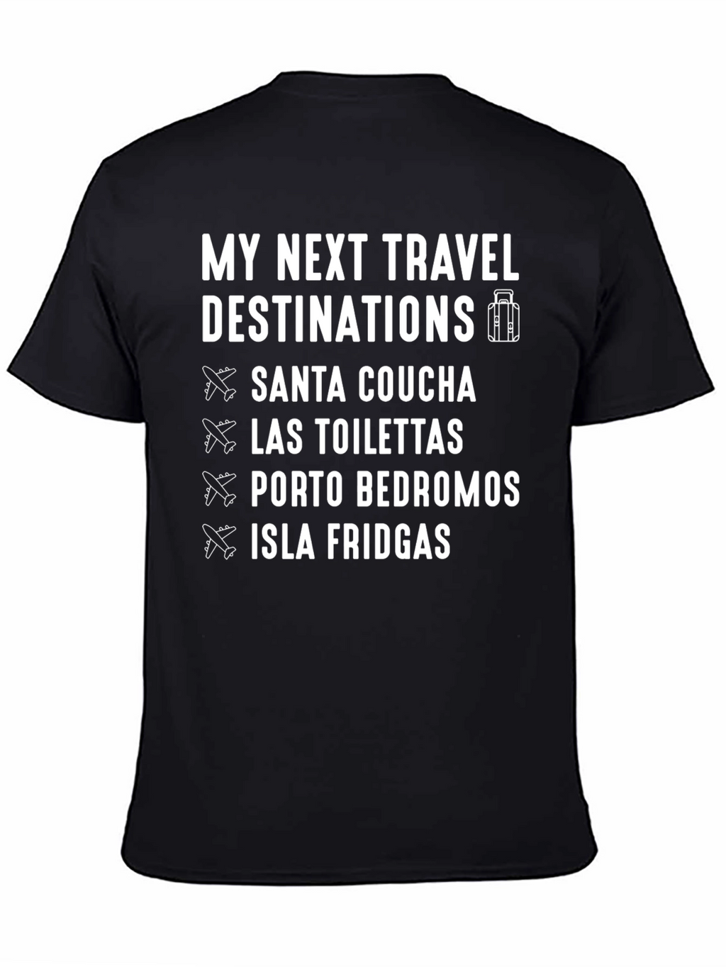 Funny Travel Destinations T-Shirt