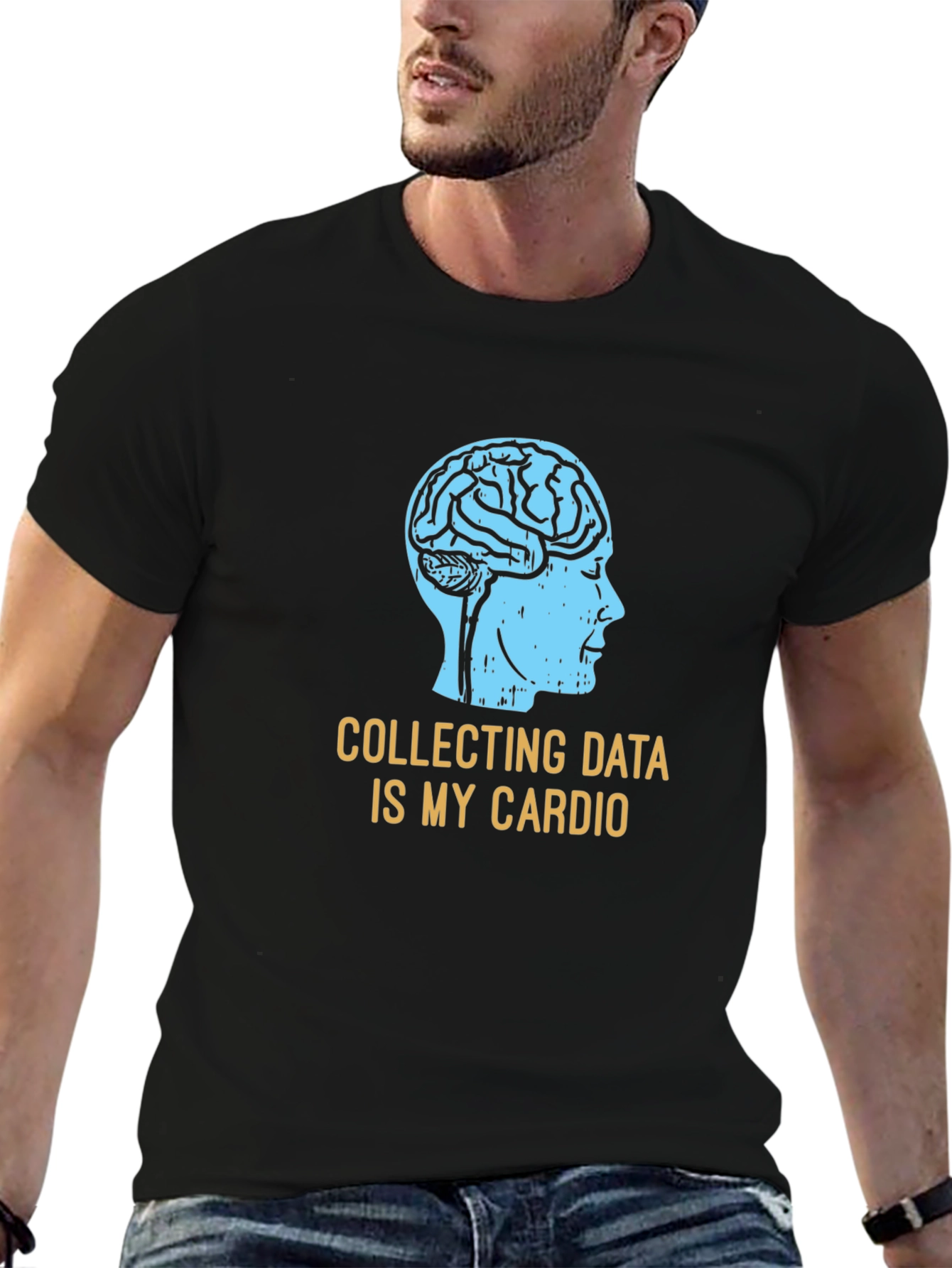 Data Science T-Shirt: Collecting Data Is My Cardio