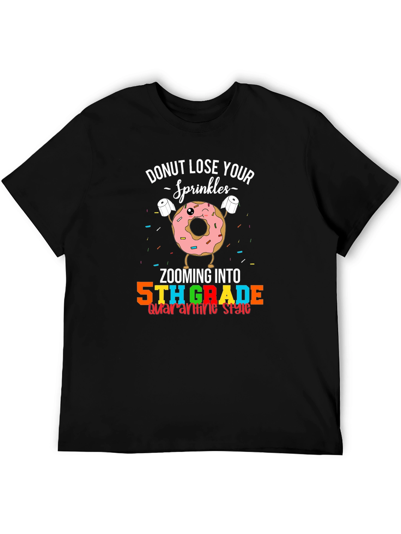 Donut Lose Your Sprinkles 5th Grade Quarantine T-Shirt