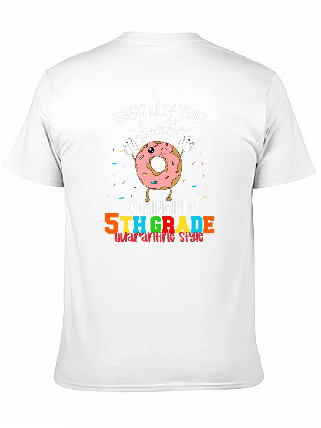 Donut Lose Your Sprinkles 5th Grade Quarantine T-Shirt