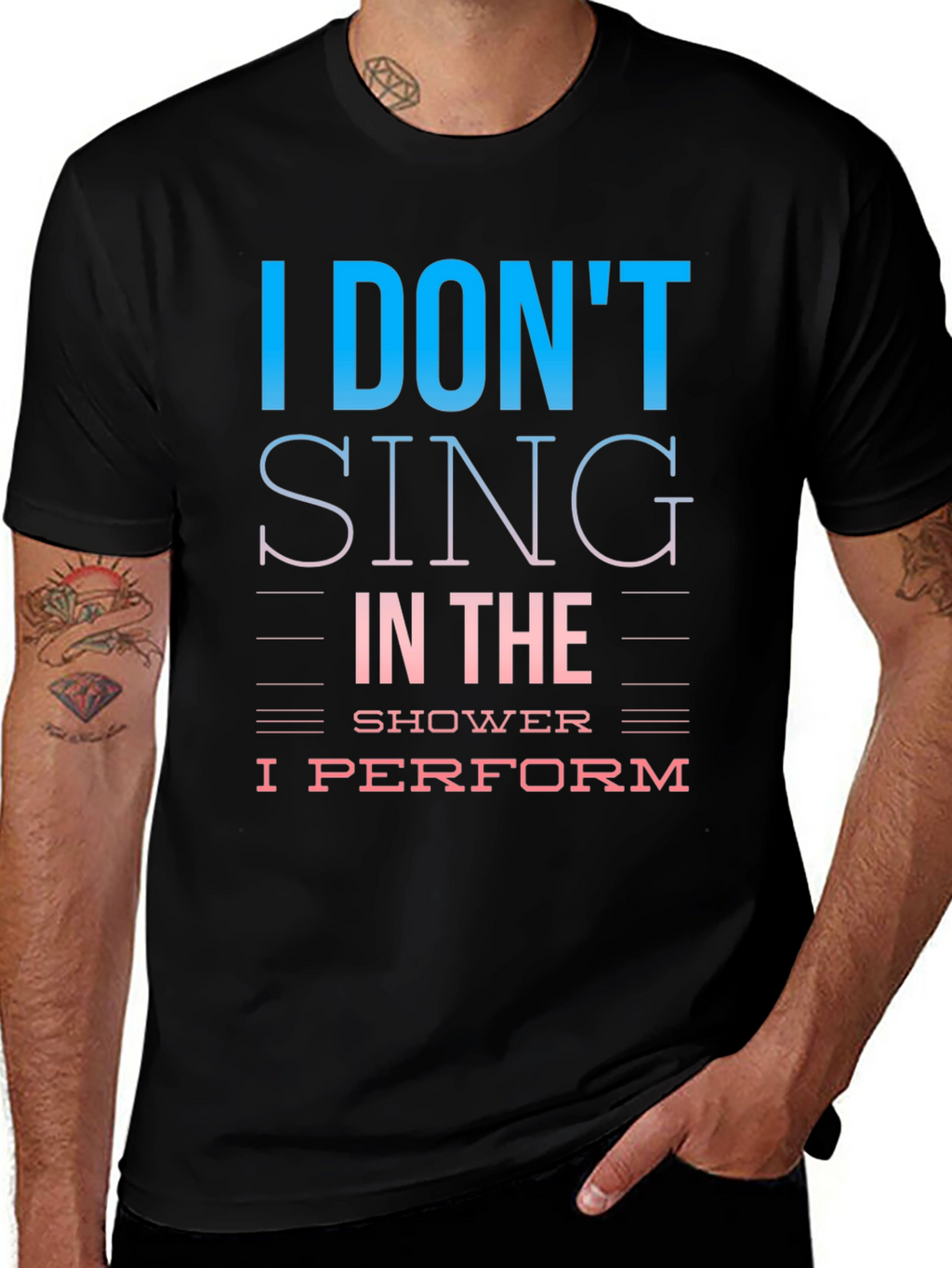 I Dont Sing I Perform T-Shirt