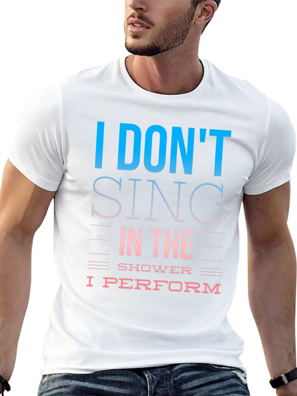 I Dont Sing I Perform T-Shirt