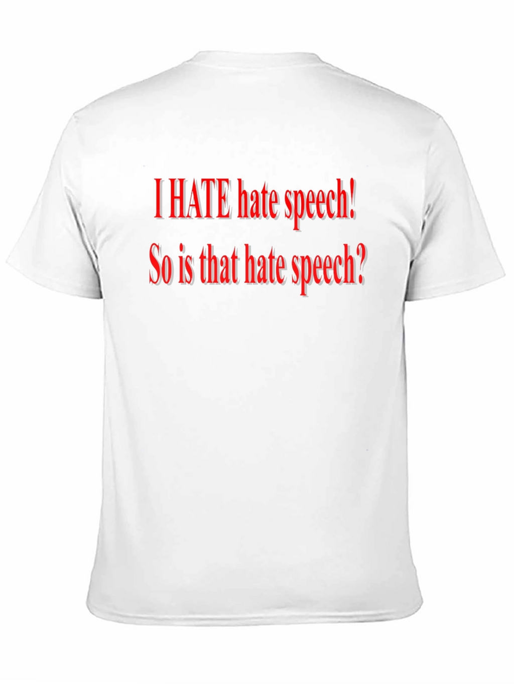 I HATE Hate Speech T-Shirt