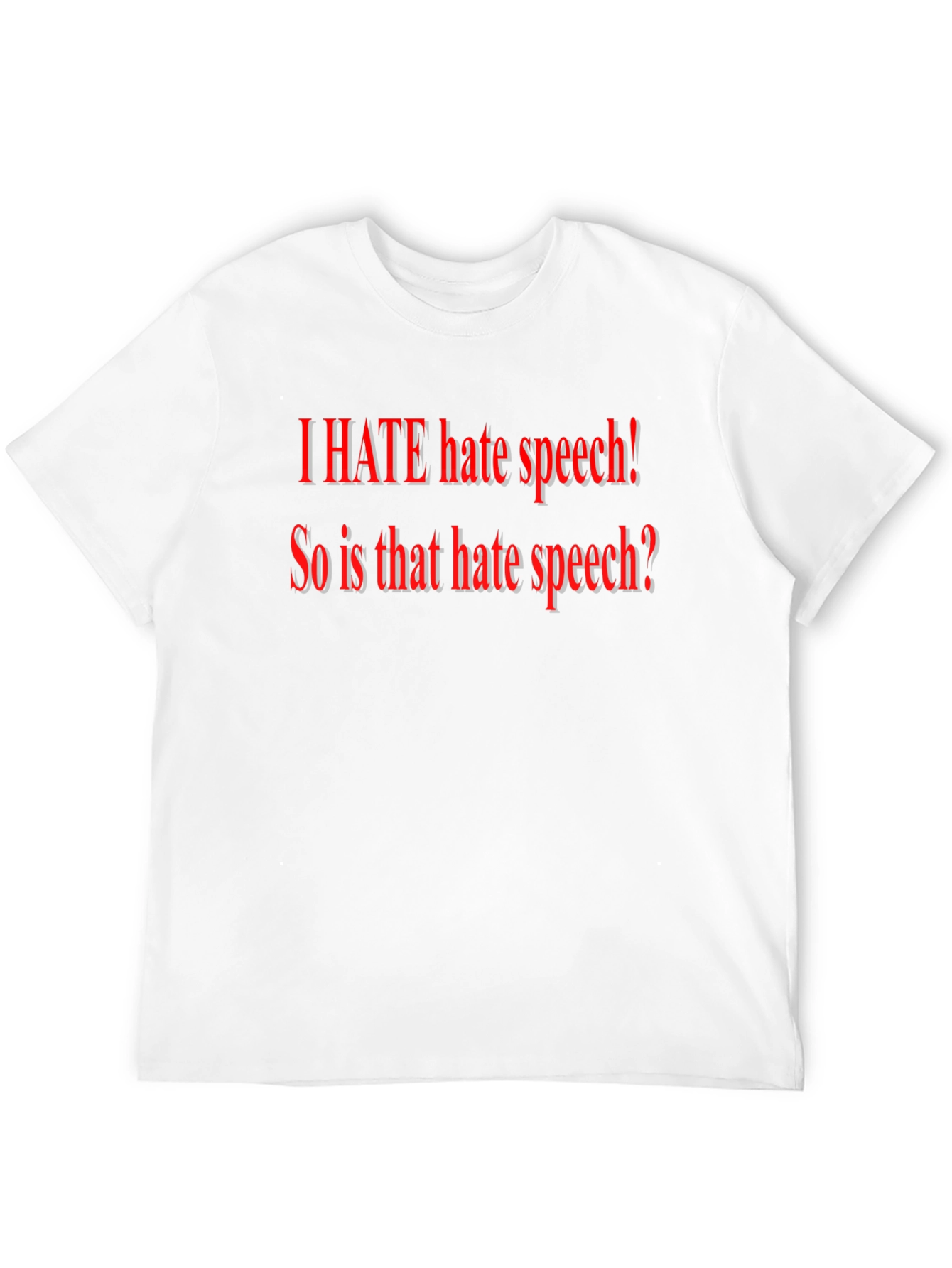 I HATE Hate Speech T-Shirt