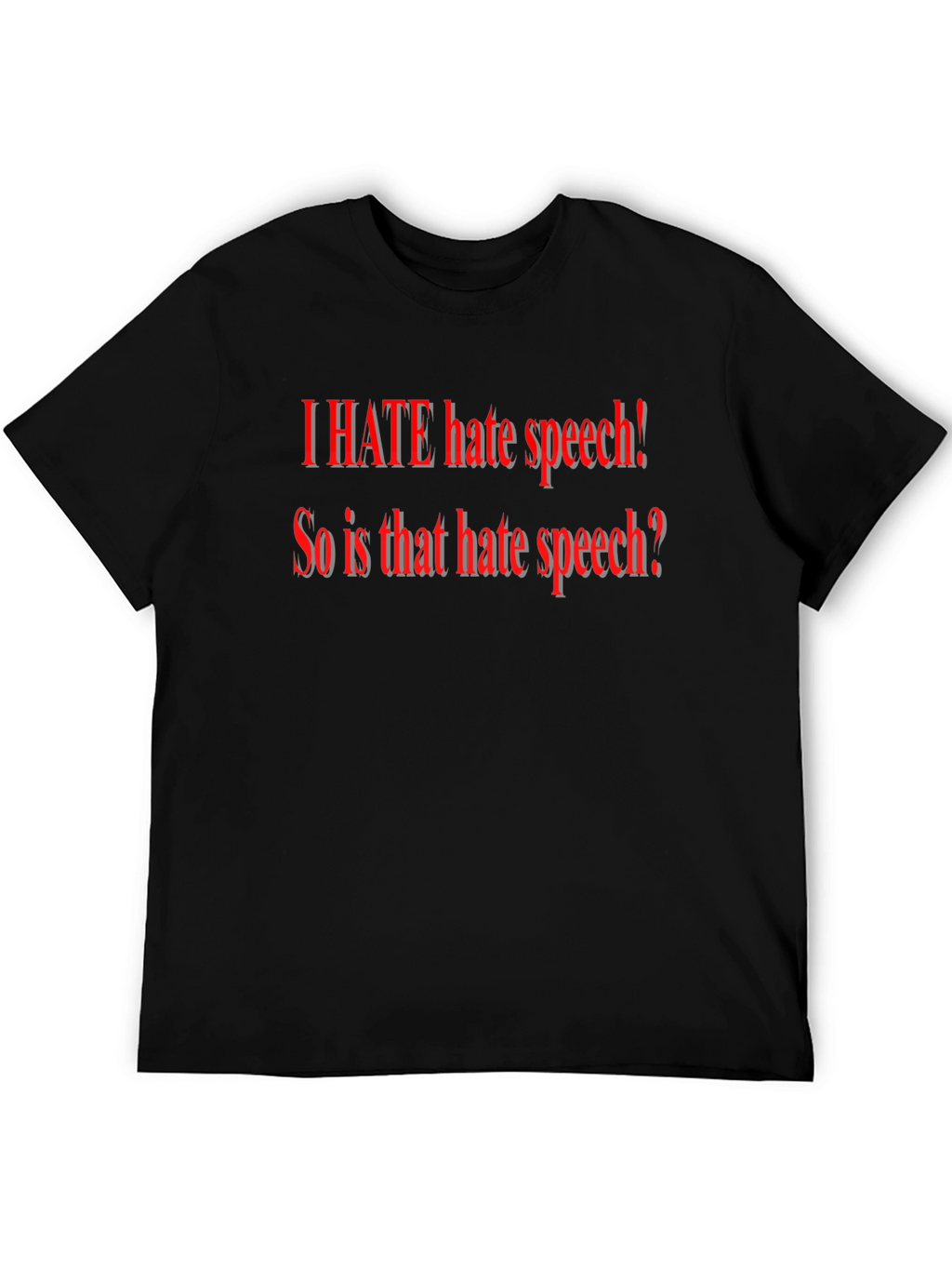 I HATE Hate Speech T-Shirt