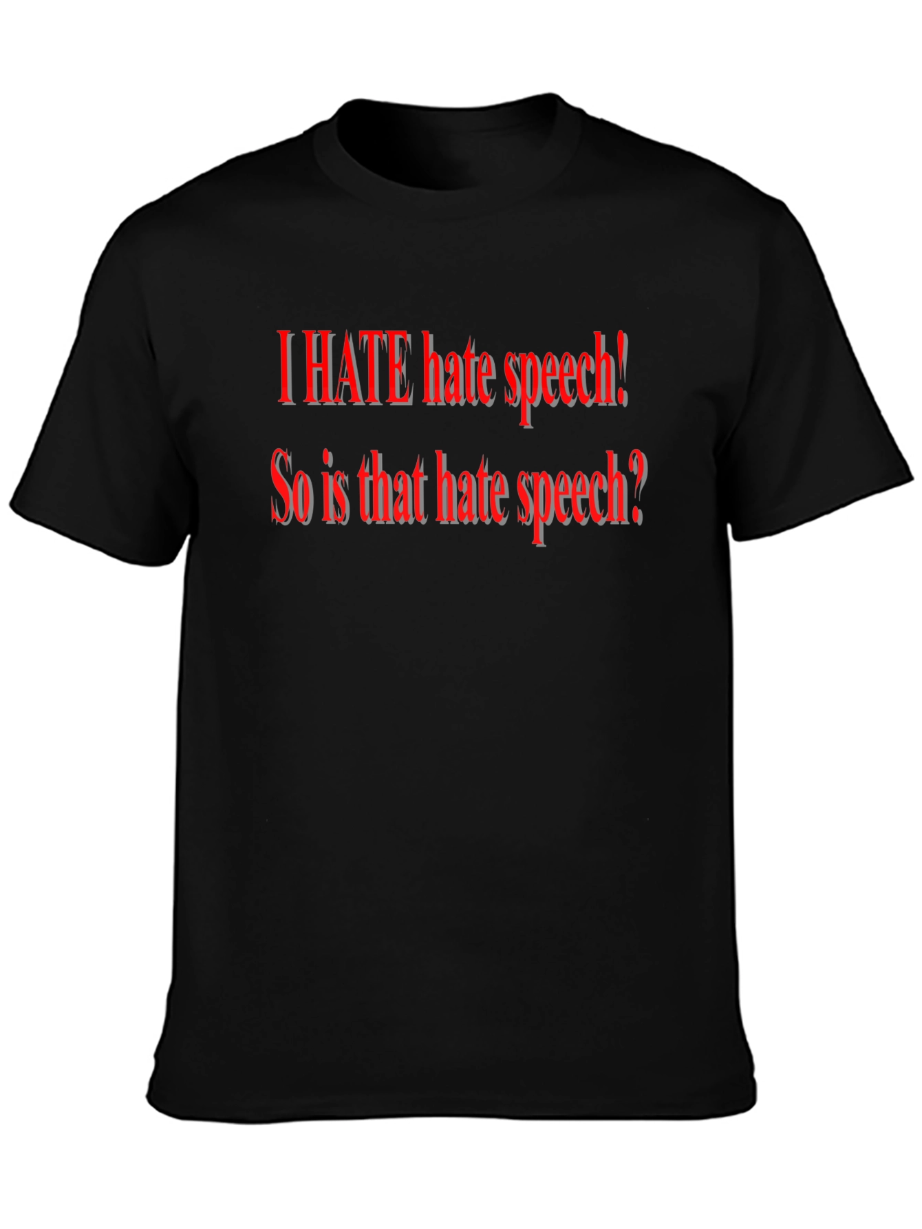 I HATE Hate Speech T-Shirt