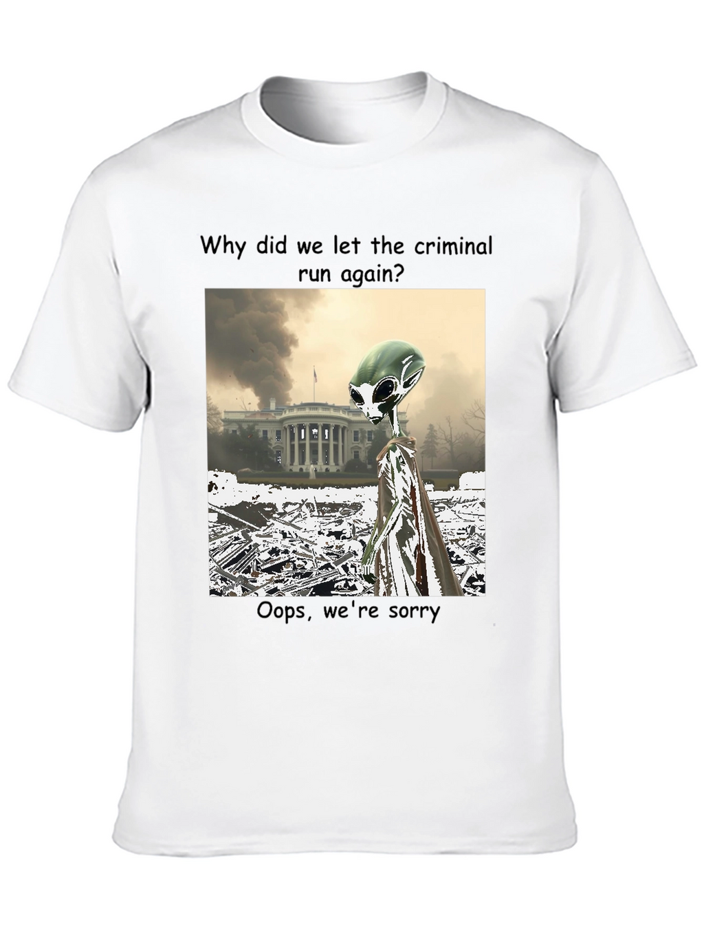 Political Alien Humor Graphic Tee