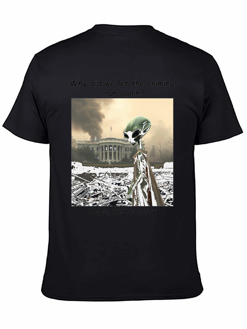 Political Alien Humor Graphic Tee