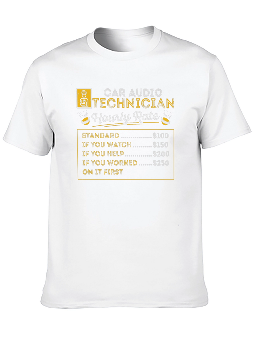 Car Audio Technician Hourly Rate Black T-Shirt