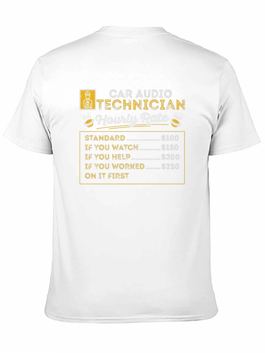Car Audio Technician Hourly Rate Black T-Shirt