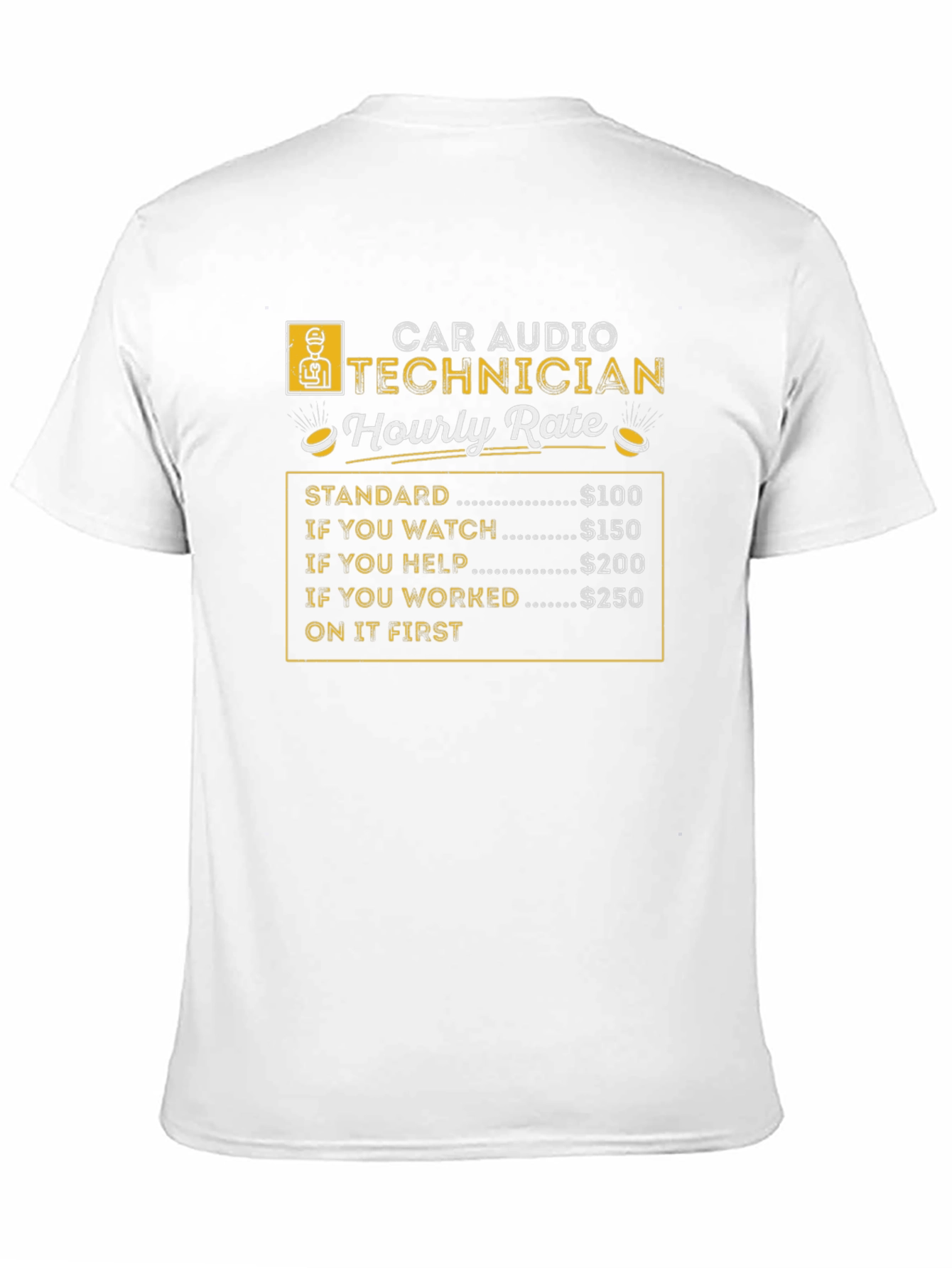 Car Audio Technician Hourly Rate Black T-Shirt