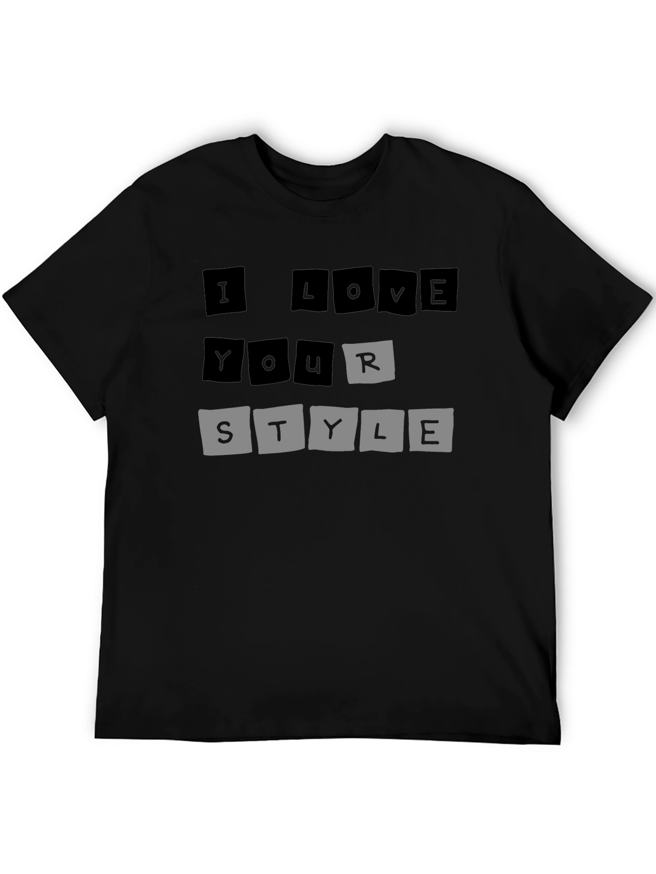I Love Your Style T-Shirt - Trendy Graphic Tee