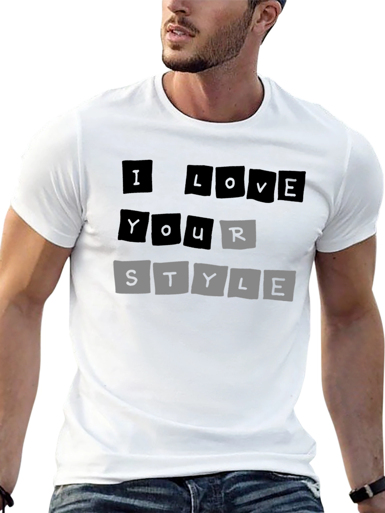I Love Your Style T-Shirt - Trendy Graphic Tee
