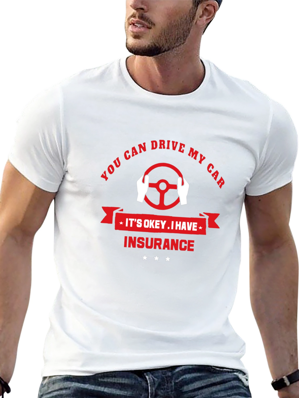 You Can Drive My Car T-Shirt - Insurance Design