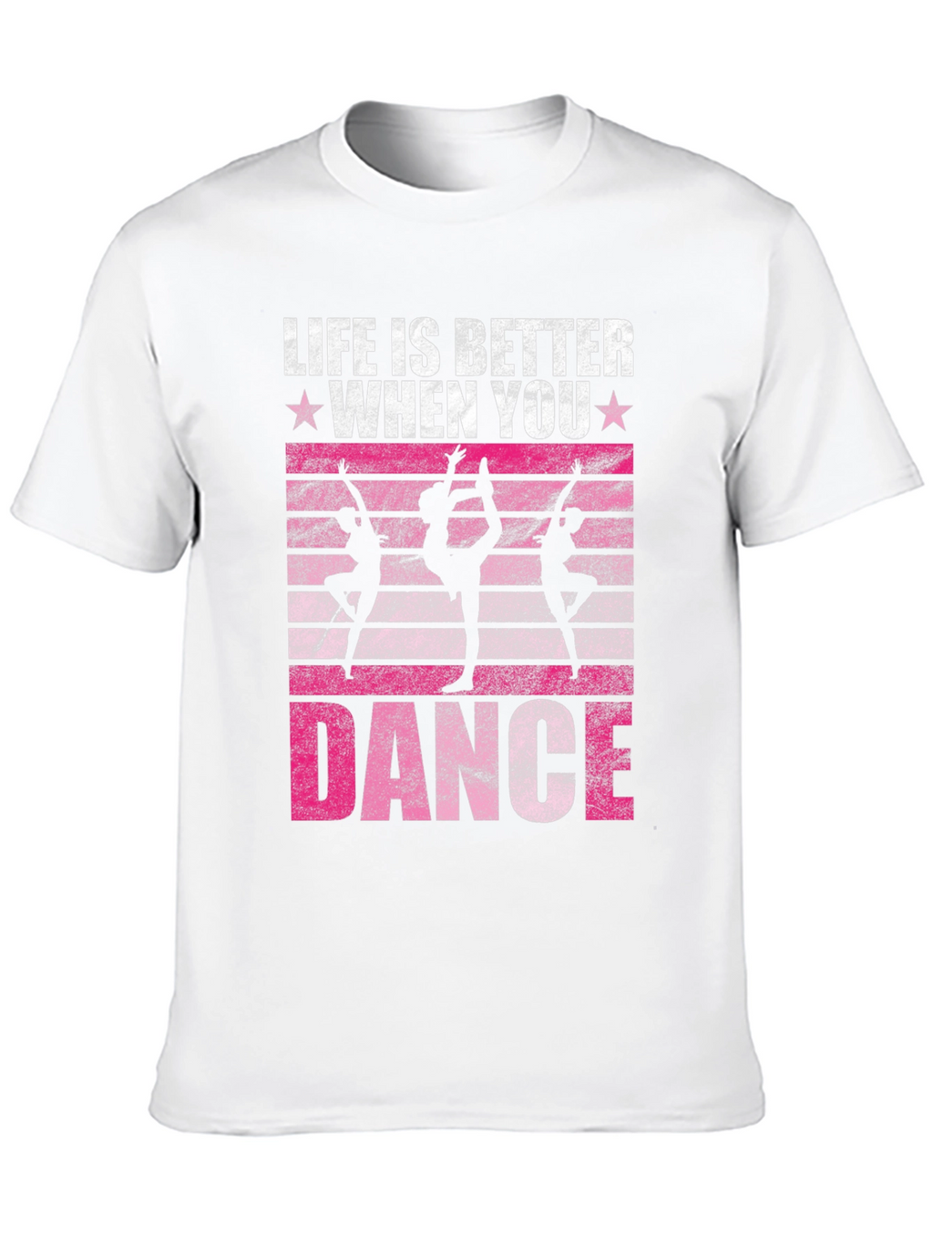 Life is Better When You Dance T-Shirt