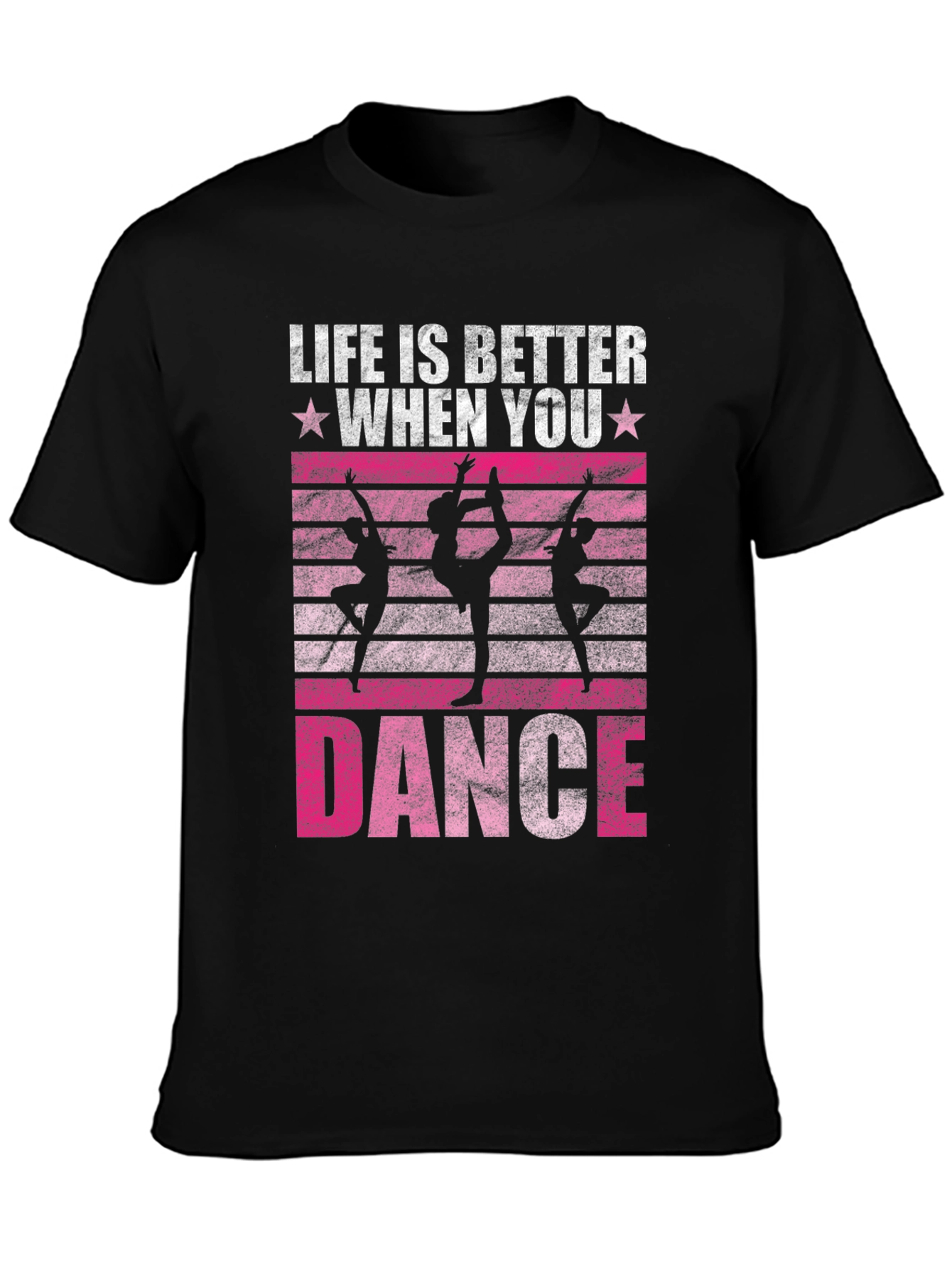 Life is Better When You Dance T-Shirt