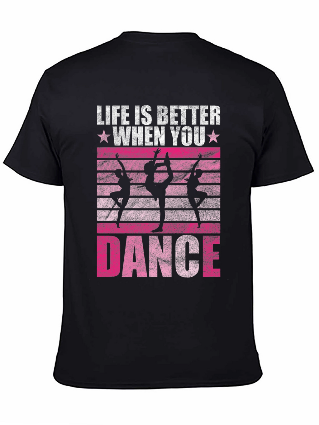 Life is Better When You Dance T-Shirt
