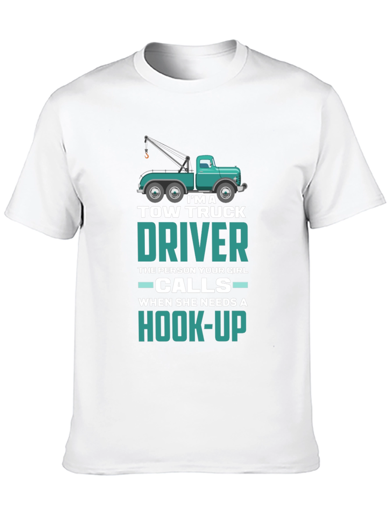 Tow Truck Driver Hook-Up Graphic T-Shirt